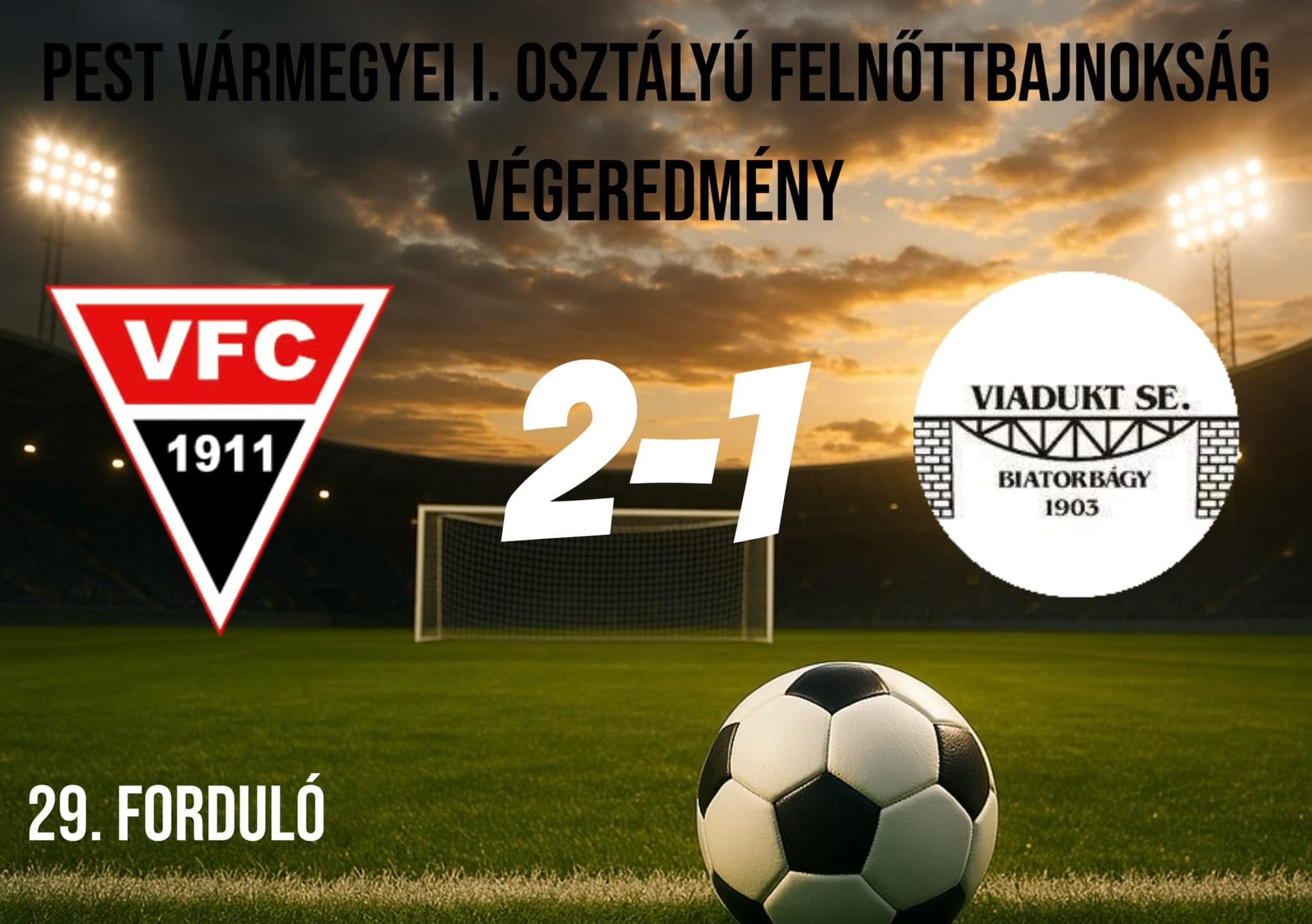 VECSÉSI FC - VIADUKT SE-BIATORBÁGY 2-1